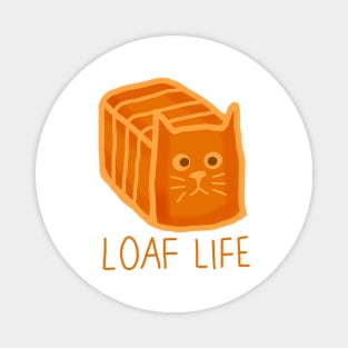 Loaf Life Magnet